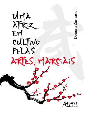 cover image of Uma Atriz em Cultivo pelas Artes Marciais
